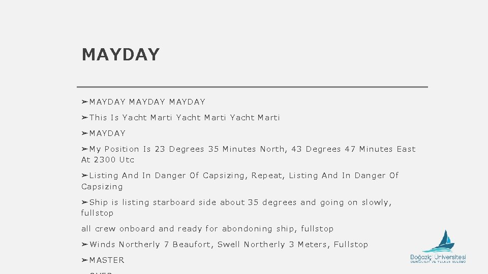 MAYDAY ➢M AYDAY MAYDAY ➢Thi s Is Ya cht Ma rti Yach t Marti
