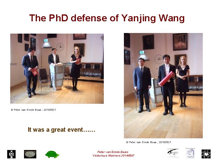 The Ph. D defense of Yanjing Wang © Peter van Emde Boas ; 20100921