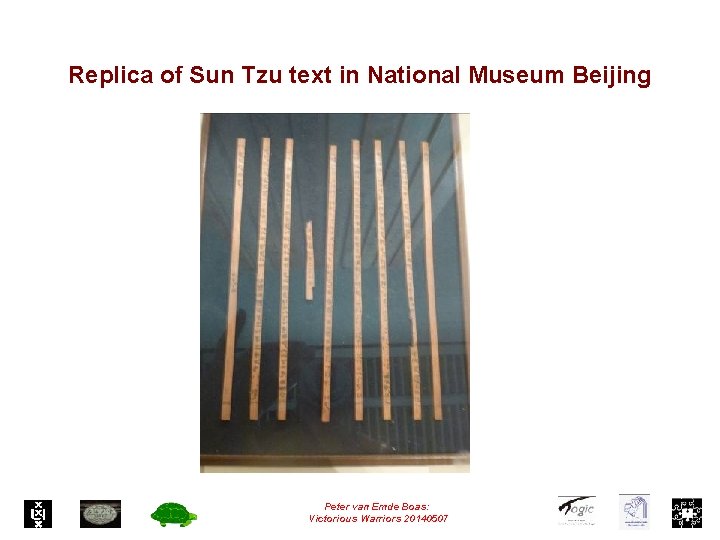 Replica of Sun Tzu text in National Museum Beijing Peter van Emde Boas: Victorious