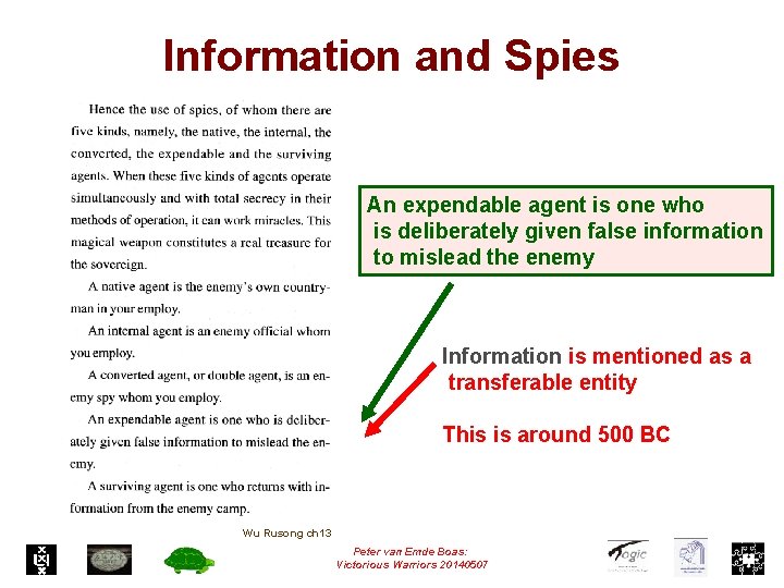 Information and Spies An expendable agent is one who is deliberately given false information