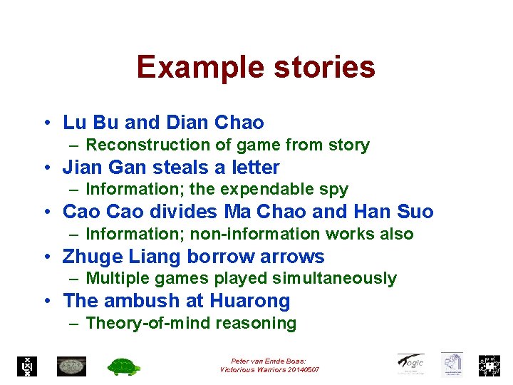 Example stories • Lu Bu and Dian Chao – Reconstruction of game from story