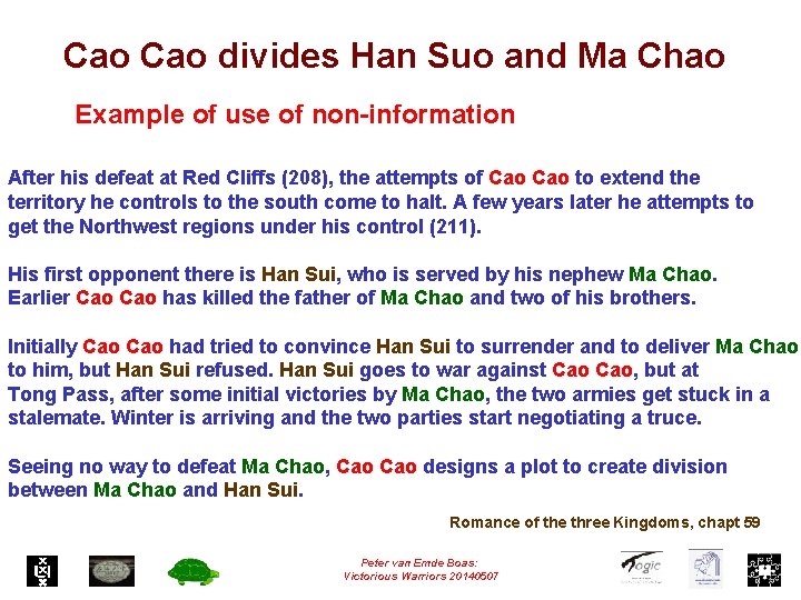 Cao divides Han Suo and Ma Chao Example of use of non-information After his