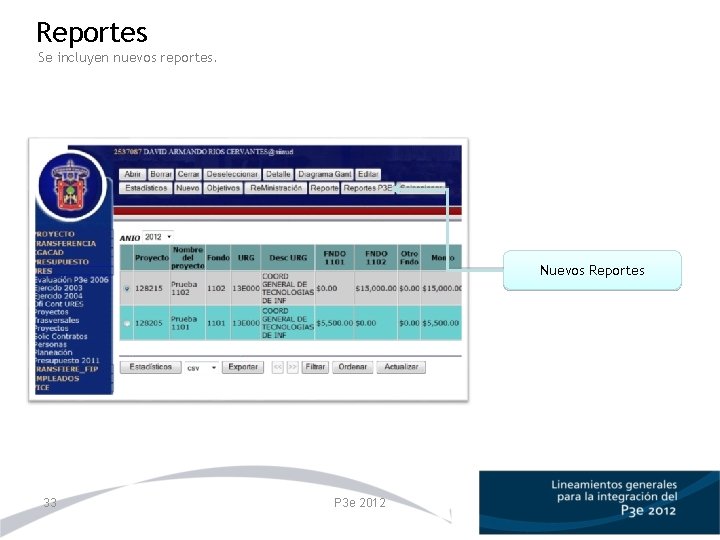 Reportes Se incluyen nuevos reportes. Nuevos Reportes 33 P 3 e 2012 