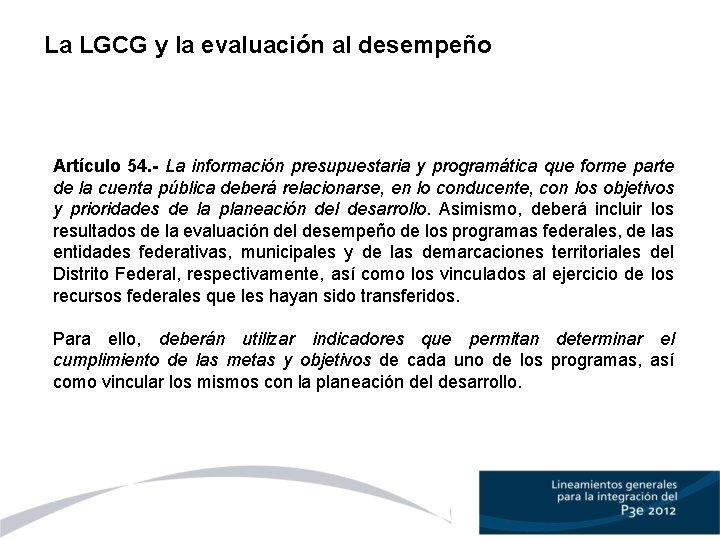 La LGCG y la evaluación al desempeño Artículo 54. - La información presupuestaria y