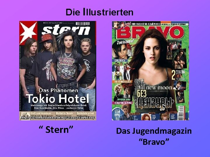 Die Illustrierten “ Stern” Das Jugendmagazin “Bravo” 