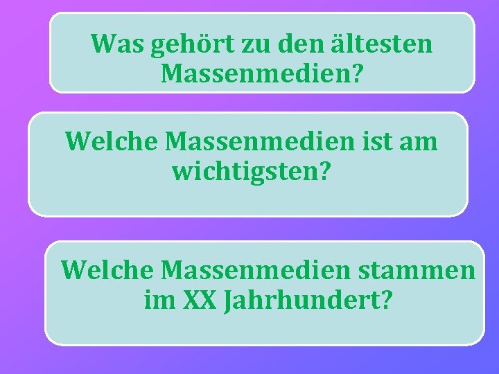 Was gehört zu den ältesten Massenmedien? Welche Massenmedien ist am wichtigsten? Welche Massenmedien stammen