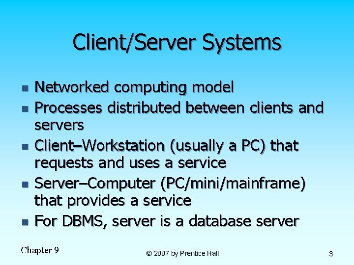 Client/Server Systems n n n Networked computing model Processes distributed between clients and servers