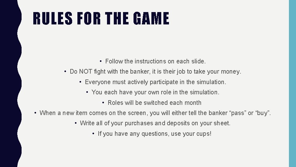 RULES FOR THE GAME • Follow the instructions on each slide. • Do NOT