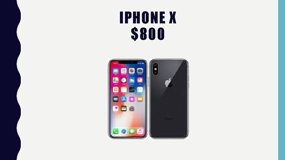 IPHONE X $800 