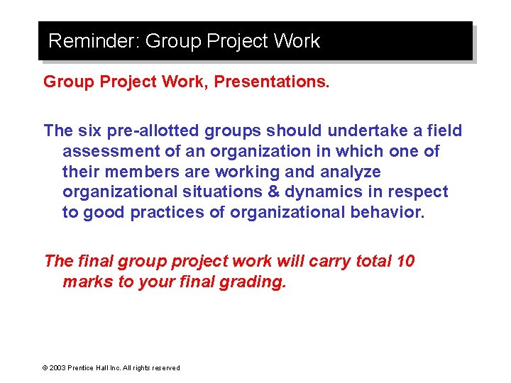 Reminder: Group Project Work, Presentations. The six pre-allotted groups should undertake a field assessment