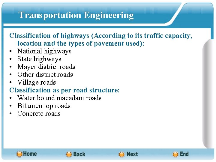 Transportation Engineering Classification of highways (According to its traffic capacity, location and the types