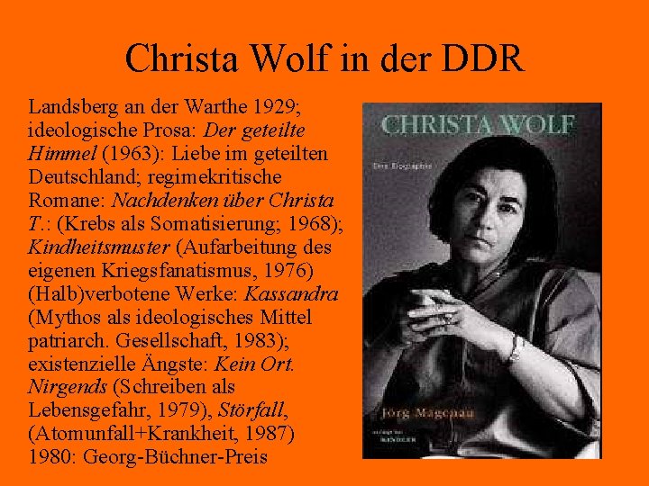 Christa Wolf in der DDR Landsberg an der Warthe 1929; ideologische Prosa: Der geteilte