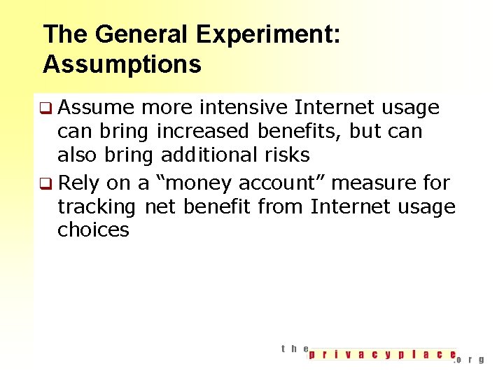 The General Experiment: Assumptions q Assume more intensive Internet usage can bring increased benefits,