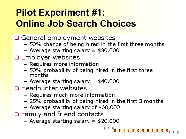 Pilot Experiment #1: Online Job Search Choices q General employment websites – 50% chance