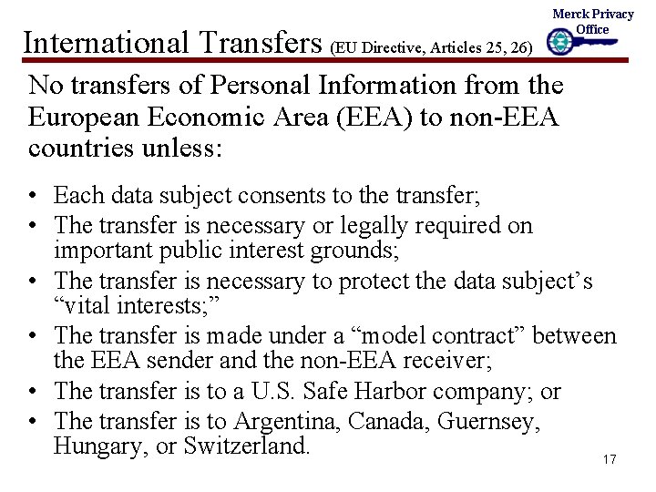 International Transfers (EU Directive, Articles 25, 26) Merck Privacy Office No transfers of Personal