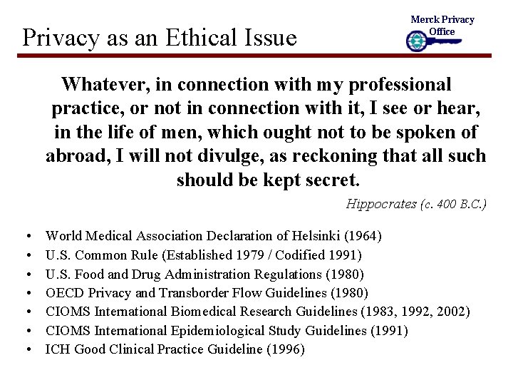 Privacy as an Ethical Issue Merck Privacy Office Whatever, in connection with my professional