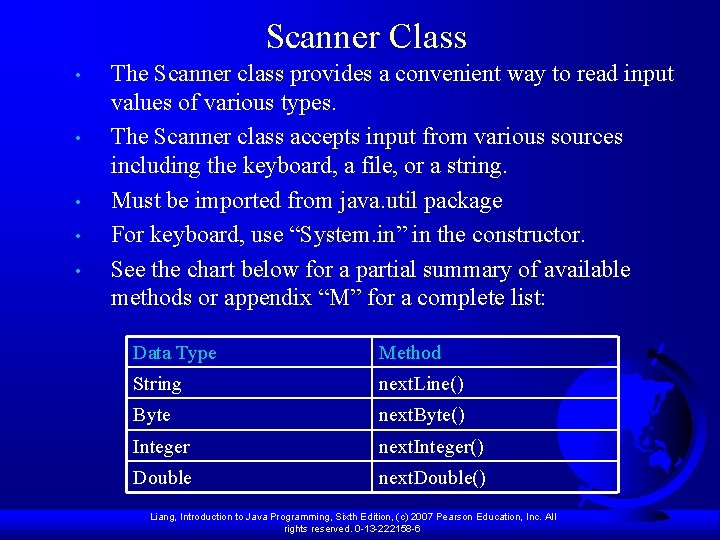 Scanner Class • • • The Scanner class provides a convenient way to read