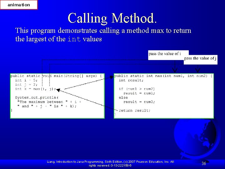 animation Calling Method. This program demonstrates calling a method max to return the largest
