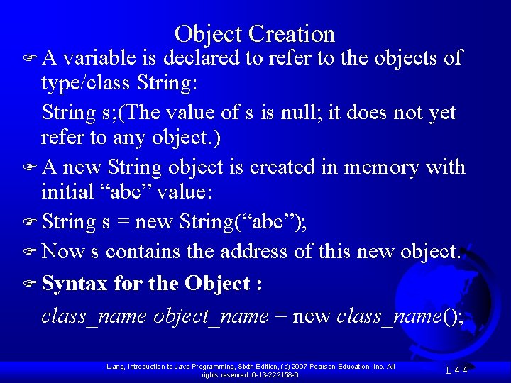FA Object Creation variable is declared to refer to the objects of type/class String: