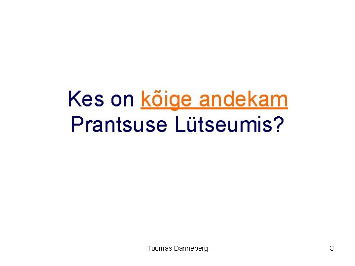 Kes on kõige andekam Prantsuse Lütseumis? Toomas Danneberg 3 