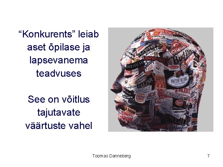 “Konkurents” leiab aset õpilase ja lapsevanema teadvuses See on võitlus tajutavate väärtuste vahel Toomas
