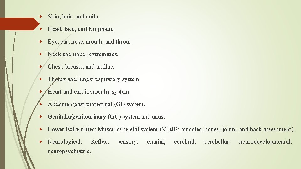  Skin, hair, and nails. Head, face, and lymphatic. Eye, ear, nose, mouth, and