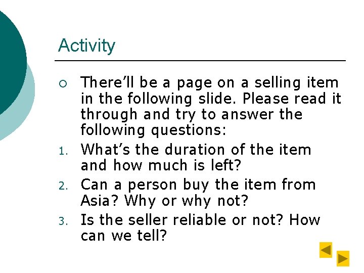 Activity ¡ 1. 2. 3. There’ll be a page on a selling item in