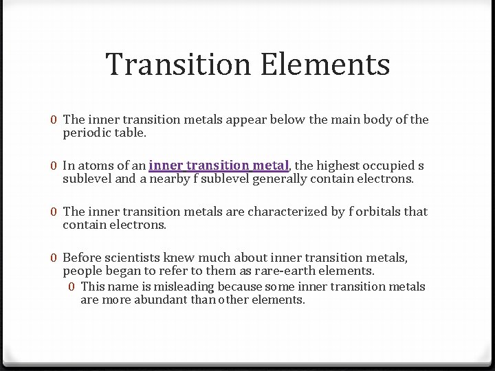 Transition Elements 0 The inner transition metals appear below the main body of the Transition Elements 0 The inner transition metals appear below the main body of the