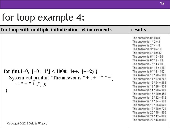 12 for loop example 4: for loop with multiple initialization & increments for (int