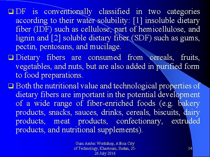 q DF is conventionally classified in two categories according to their water solubility: [1]