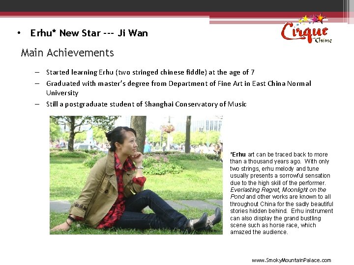  • Erhu* New Star --- Ji Wan Main Achievements – Started learning Erhu