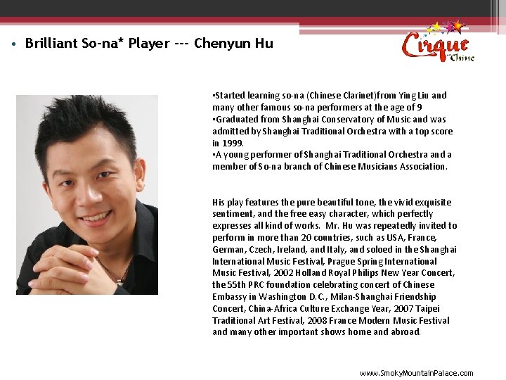  • Brilliant So-na* Player --- Chenyun Hu • Started learning so-na (Chinese Clarinet)from