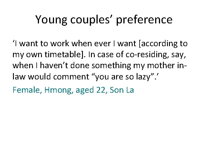 Young couples’ preference ‘I want to work when ever I want [according to my