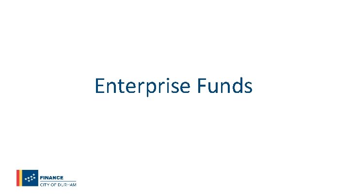 Enterprise Funds 