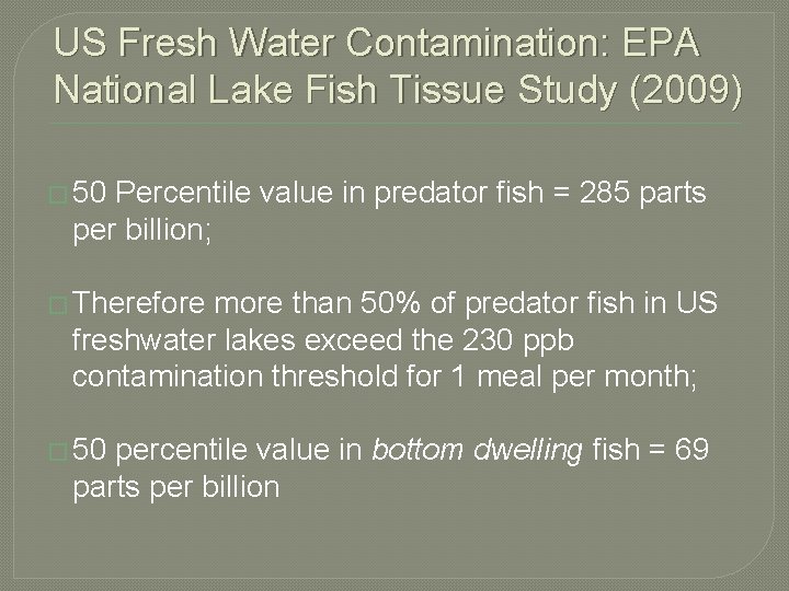 US Fresh Water Contamination: EPA National Lake Fish Tissue Study (2009) � 50 Percentile