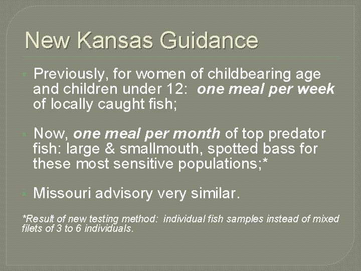 New Kansas Guidance § Previously, for women of childbearing age and children under 12: