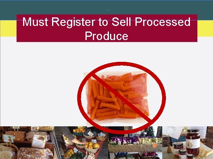 Must Register to Sell Processed Produce 
