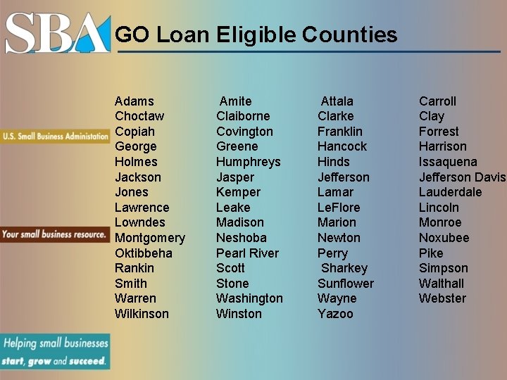 GO Loan Eligible Counties Adams Choctaw Copiah George Holmes Jackson Jones Lawrence Lowndes Montgomery