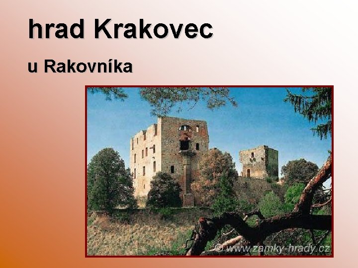 hrad Krakovec u Rakovníka 