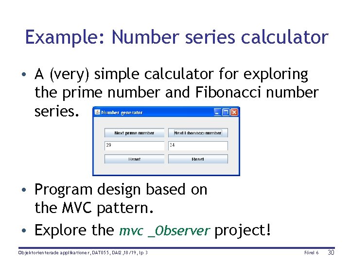 Example: Number series calculator • A (very) simple calculator for exploring the prime number
