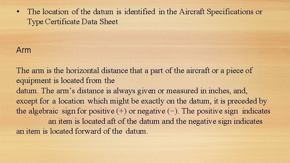  • The location of the datum is identified in the Aircraft Specifications or