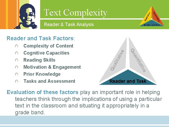 Text Complexity Reader & Task Analysis Reader and Task Factors: Complexity of Content Cognitive