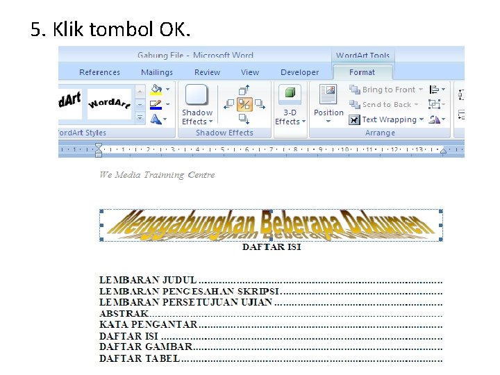 5. Klik tombol OK. 