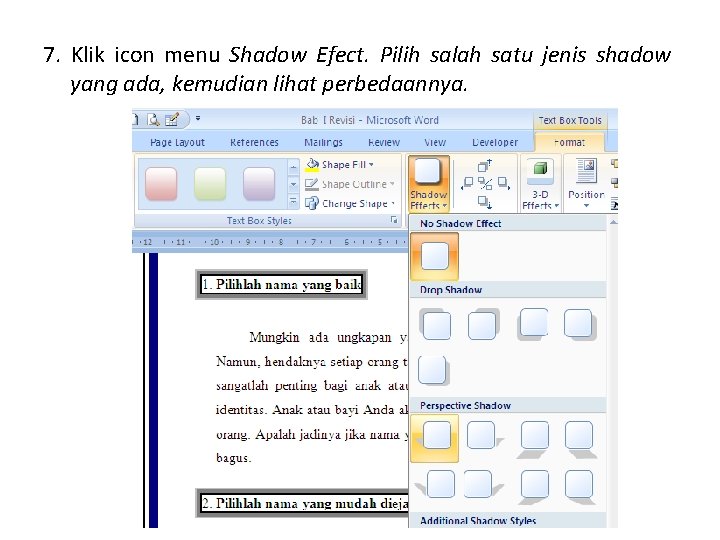 7. Klik icon menu Shadow Efect. Pilih salah satu jenis shadow yang ada, kemudian