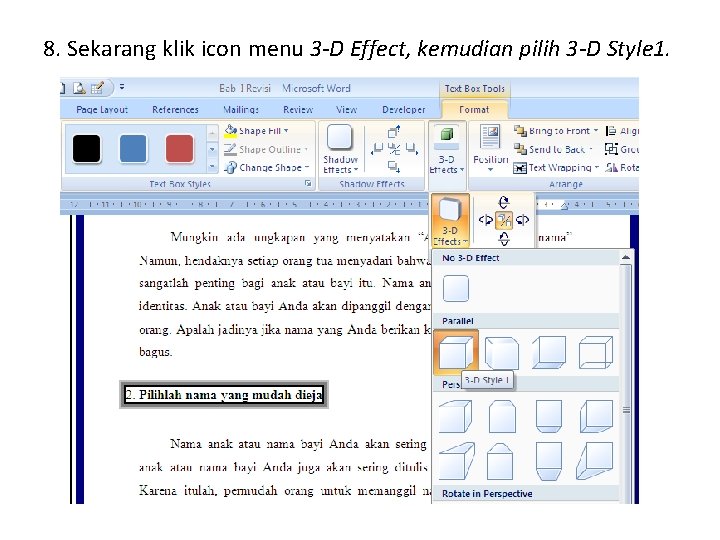 8. Sekarang klik icon menu 3 -D Effect, kemudian pilih 3 -D Style 1.