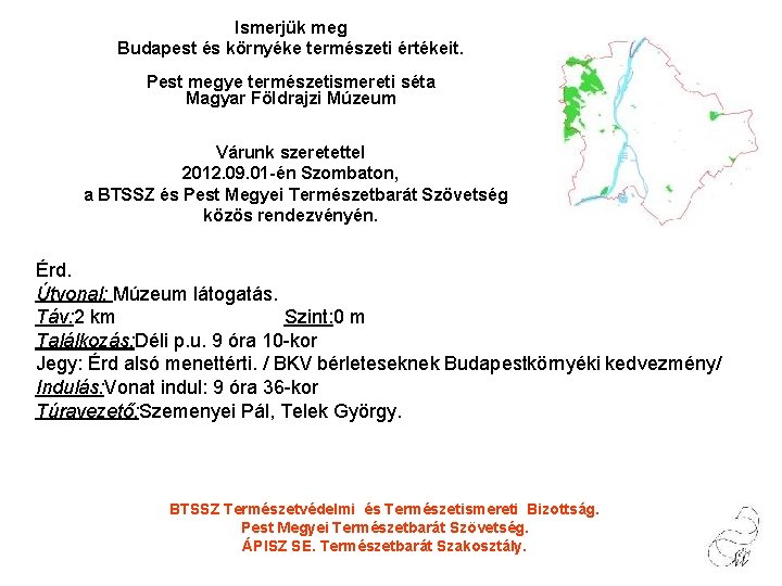 Ismerjük meg Budapest és környéke természeti értékeit. Pest megye természetismereti séta Magyar Földrajzi Múzeum