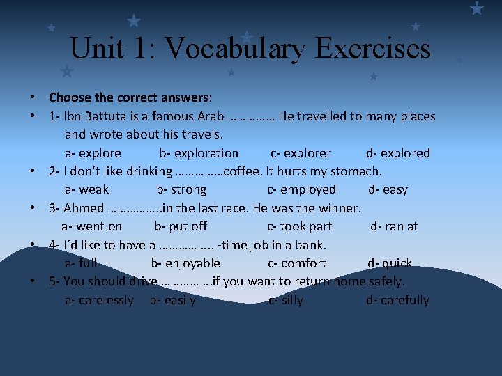 Unit 1: Vocabulary Exercises • Choose the correct answers: • 1 - Ibn Battuta