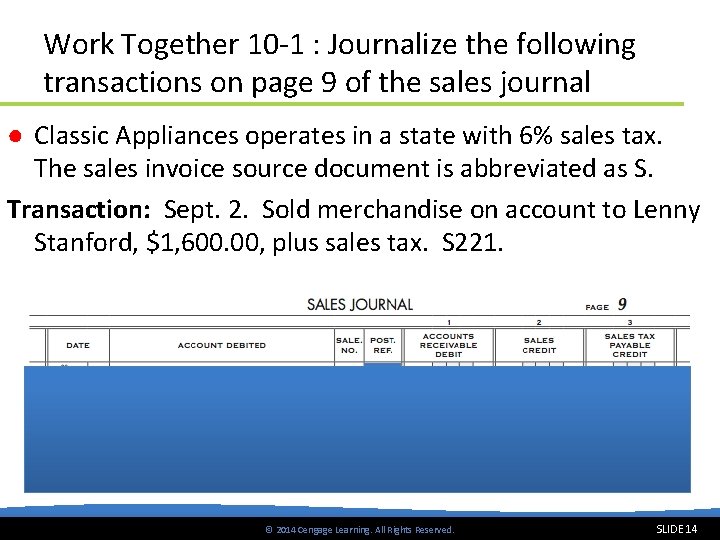 Work Together 10 -1 : Journalize the following transactions on page 9 of the