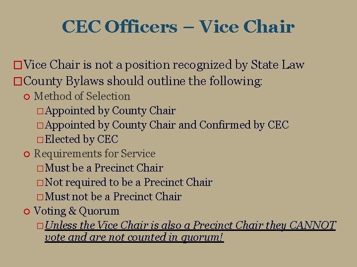 CEC Officers – Vice Chair �Vice Chair is not a position recognized by State