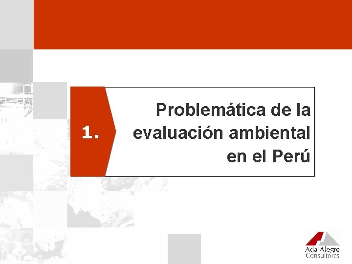 1. Problemática de la evaluación ambiental en el Perú 
